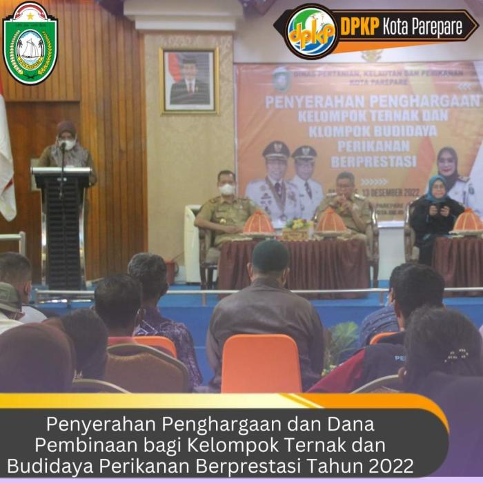 Penyerahan Penghargaan Dan Dana Pembinaan Kepada Kelompok Ternak Dan Kelompok Pembudidaya Perikanan Tahun 2022